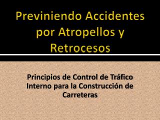 Previniendo Accidentes por Atropellos y Retrocesos