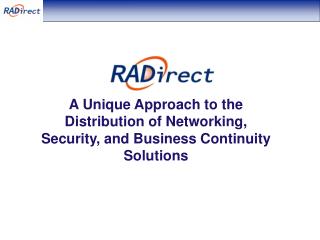 A Unique Approach to the Distribution of Networking, Security, and Business Continuity Solutions
