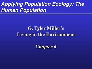 Applying Population Ecology: The Human Population