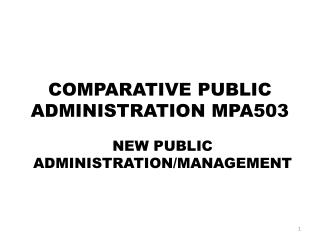 COMPARATIVE PUBLIC ADMINISTRATION MPA503