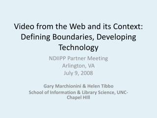 Video from the Web and its Context: Defining Boundaries, Developing Technology