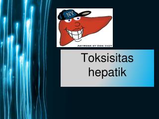 Toksisitas hepatik