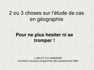 2 ou 3 choses sur l’étude de cas en géographie