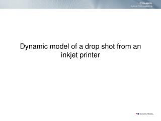 Dynamic model of a drop shot from an inkjet printer