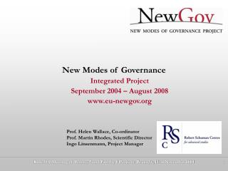 New Modes of Governance Integrated Project September 2004 – August 2008 eu-newgov