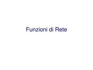 Funzioni di Rete