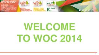 WELCOME TO WOC 2014