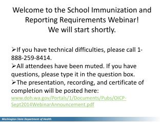 Welcome to the School Immunization and Reporting Requirements Webinar! We will start shortly.