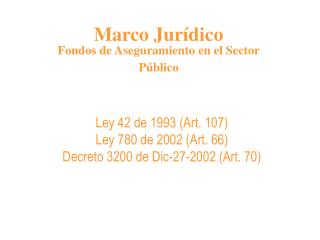 Marco Jurídico Fondos de Aseguramiento en el Sector Público