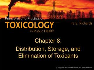 Chapter 8: Distribution, Storage, and Elimination of Toxicants