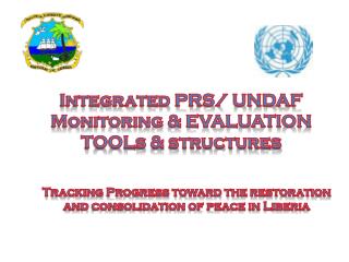 Integrated PRS/ UNDAF Monitoring &amp; EVALUATION TOOLs &amp; structures