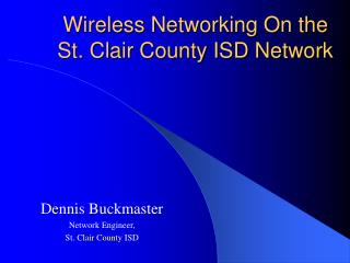 Wireless Networking On the St. Clair County ISD Network