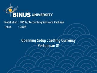 Openning Setup : Setting Currency Pertemuan 01