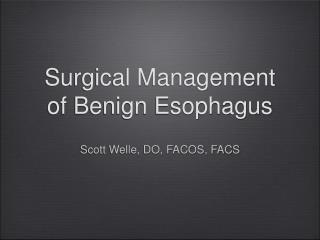 Surgical Management of Benign Esophagus