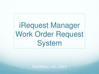 iRequest Manager Work Order Request System