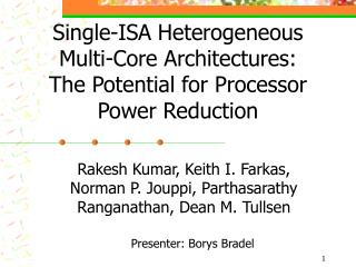 Single-ISA Heterogeneous Multi-Core Architectures: The Potential for Processor Power Reduction