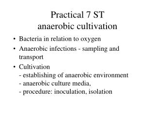Practical 7 ST anaerobic cultivation