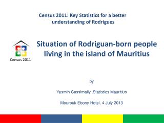 Situation of Rodriguan- born people living in the island of Mauritius