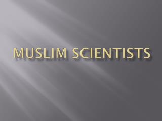 M uslim scientistS