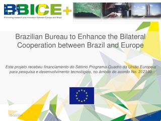 Brazilian Bureau to Enhance the Bilateral Cooperation between Brazil and Europe