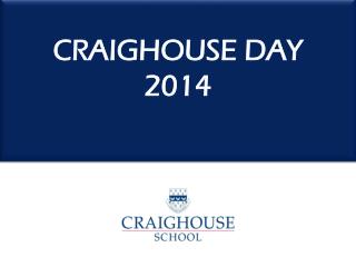 CRAIGHOUSE DAY 2014