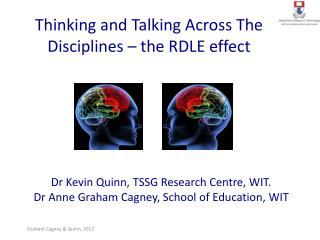 Dr Kevin Quinn, TSSG Research Centre, WIT. Dr Anne Graham Cagney, School of Education, WIT