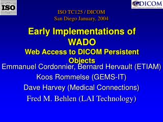 Early Implementations of WADO Web Access to DICOM Persistent Objects
