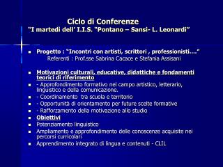 Ciclo di Conferenze “I martedì dell’ I.I.S. “Pontano – Sansi- L. Leonardi”