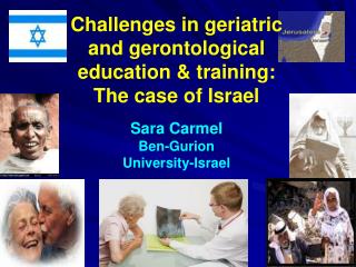 Challenges in geriatric and gerontological education &amp; training: The case of Israel