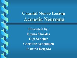 Cranial Nerve Lesion Acoustic Neuroma