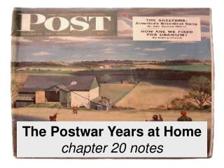 The Postwar Years at Home chapter 20 notes