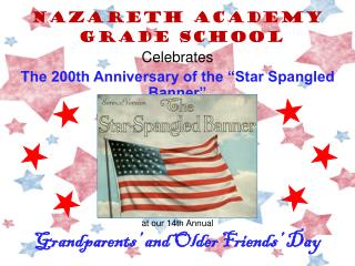 Nazareth Academy Grade School Celebrates The 200th Anniversary of the “Star Spangled Banner”