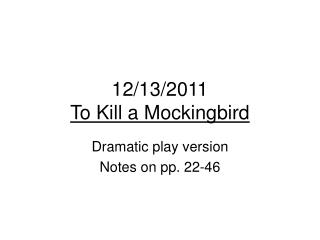 12/13/2011 To Kill a Mockingbird