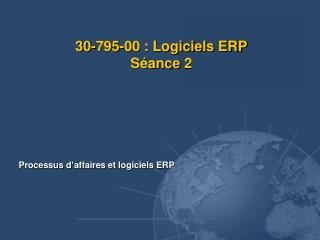 30-795-00 : Logiciels ERP Séance 2