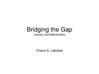 Bridging the Gap Literacy and Mathematics