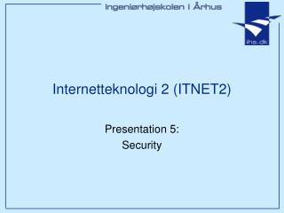 Internetteknologi 2 (ITNET2)