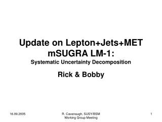 Update on Lepton+Jets+MET mSUGRA LM-1: Systematic Uncertainty Decomposition