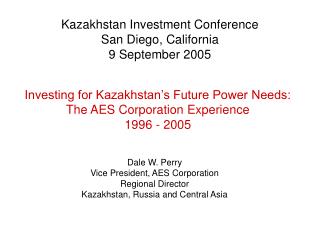 Kazakhstan Investment Conference San Diego, California 9 September 2005