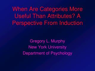 When Are Categories More Useful Than Attributes? A Perspective From Induction