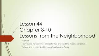 Lesson 44 Chapter 8-10 Lessons from the Neighborhood