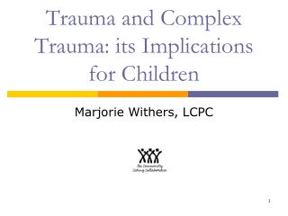 Trauma and Complex Trauma: its Implications for Children