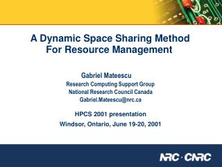 A Dynamic Space Sharing Method For Resource Management Gabriel Mateescu