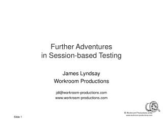 Further Adventures in Session-based Testing