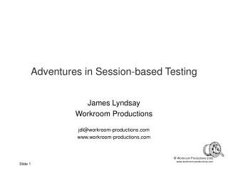 Adventures in Session-based Testing