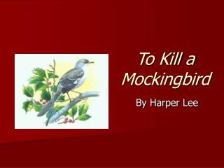 To Kill a Mockingbird