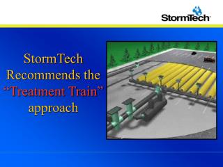StormTech Recommends the “Treatment Train” approach