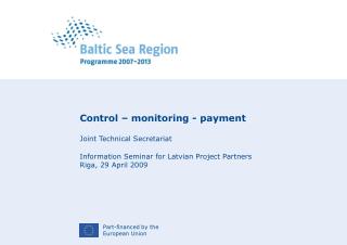 Control – monitoring - payment Joint Technical Secretariat