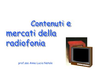 Contenuti e mercati della radiofonia