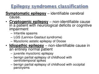 Symptomatic epilepsy – identifiable cerebral cause.