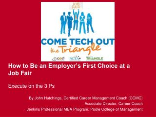 How to Be an Employer’s First Choice at a Job Fair Execute on the 3 Ps